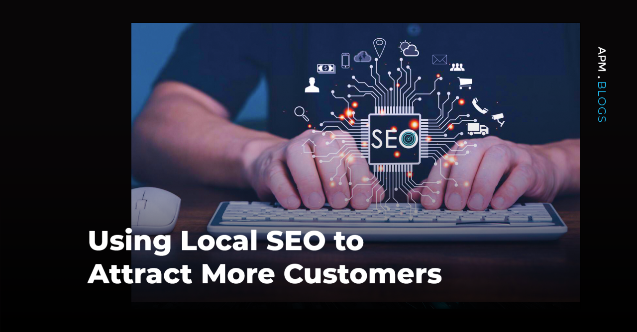 Attract How Local SEO Can Help You Attract More Customers in 2025