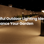 Outdoor Lighting Ideas to Enhance Your Garden and Patio