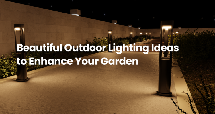 Outdoor Lighting Ideas to Enhance Your Garden and Patio