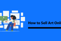 How to Sell Art Online Using Multiple Platforms Effectively